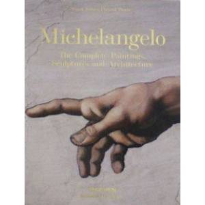 Michelangelo. The Complete Paintings, Sculptures and Architecture