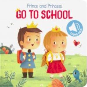 Prince and Princess. Go to School