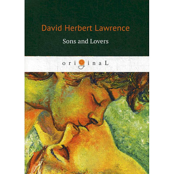Sons and Lovers Sons and Lovers