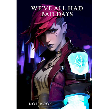 We've all had bad days. Notebook (второе оформление)