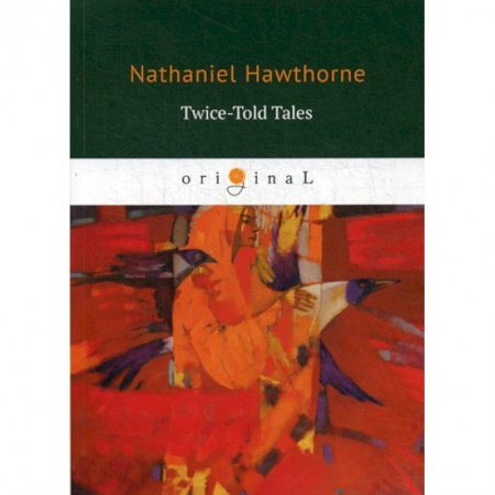 Чтение на английском языке, книга Twice-Told Tales купить по скидке